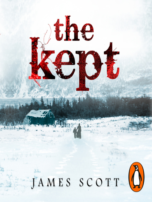 Title details for The Kept by James Scott - Available